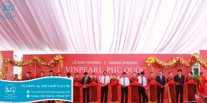 Dịch vụ tổ chức sự kiện lễ khánh thành giá rẻ tại Kiên Giang