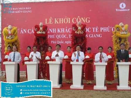 Dịch vụ tổ chức lễ khởi công giá rẻ tại Kiên Giang